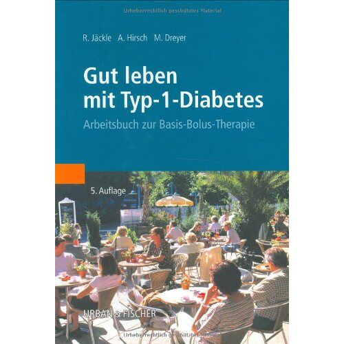 Renate Jäckle – GEBRAUCHT Gut leben mit Typ-I-Diabetes: Arbeitsbuch zur Basis-Bolus-Therapie – Preis vom 20.12.2023 05:52:08 h