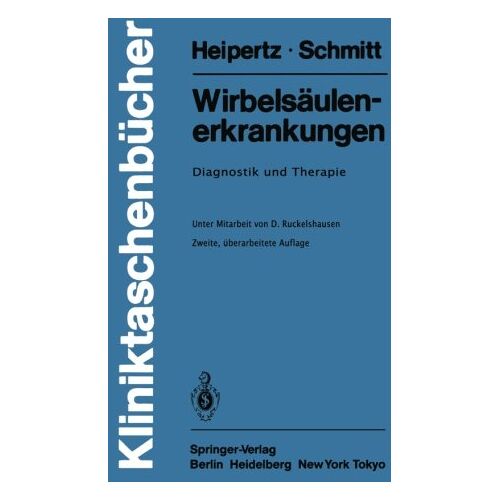 Erich Schmitt, Wolfgang Heipertz – Wirbelsäulenerkrankungen: Diagnostik und Therapie (Kliniktaschenbücher)