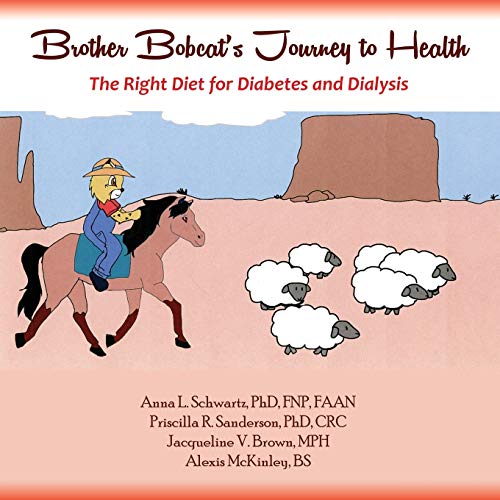 Schwartz, Anna L. – Brother Bobcat’s Journey to Health: The Right Diet for Diabetes and Dialysis