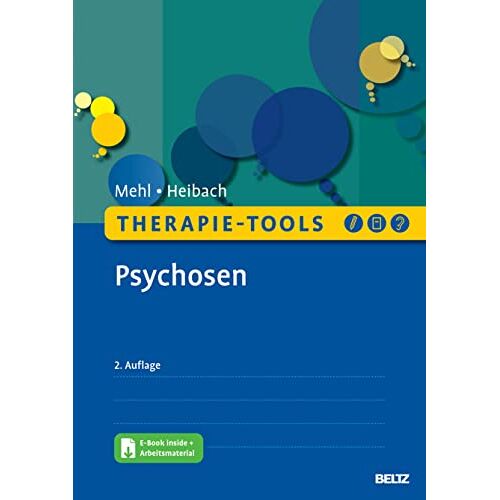 Stephanie Mehl – Therapie-Tools Psychosen: Mit E-Book inside und Arbeitsmaterial (Beltz Therapie-Tools)