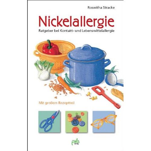 Roswitha Stracke – GEBRAUCHT Nickelallergie: Ratgeber bei Kontakt- und Lebensmittelallergie. Mit großem Rezeptteil – Preis vom 20.12.2023 05:52:08 h