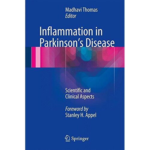 Madhavi Thomas – Inflammation in Parkinson’s Disease: Scientific and Clinical Aspects