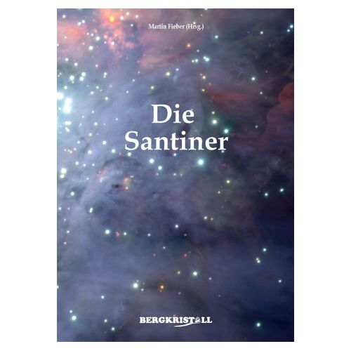 Martin Fieber – GEBRAUCHT Die Santiner: Eine Menschheit von Alpha Centauri – Preis vom 20.12.2023 05:52:08 h