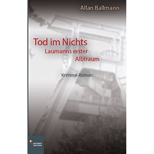 Allan Ballmann – GEBRAUCHT Tod im Nichts: Laumanns erster Albtraum – Preis vom 20.12.2023 05:52:08 h