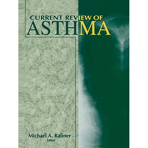 Kaliner, Michael A. – Current Review of Asthma