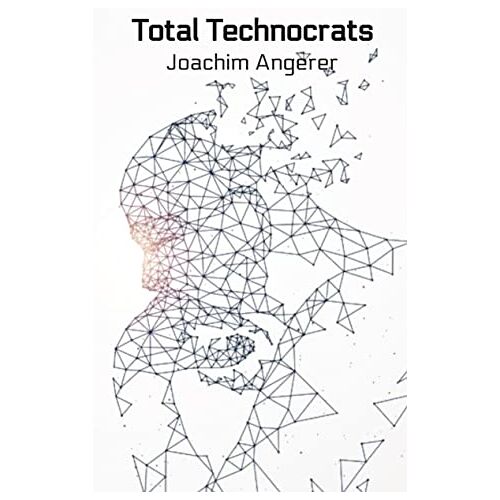 Joachim Angerer – Total Technocrats: DE