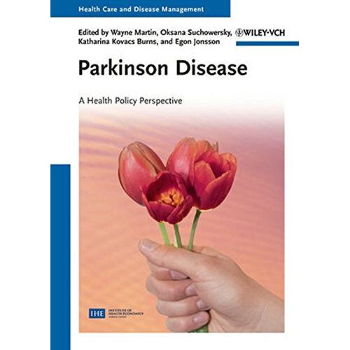 Wayne Martin – GEBRAUCHT Parkinson Disease: A Health Policy Perspective (Health Care and Disease Management) – Preis vom 20.12.2023 05:52:08 h