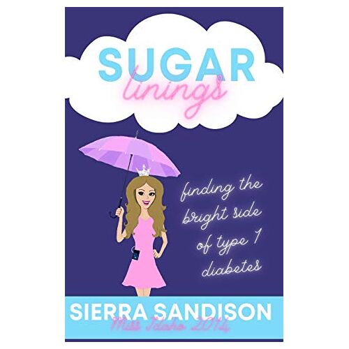 Sierra Sandison – GEBRAUCHT Sugar Linings: Finding the Bright Side of Type 1 Diabetes – Preis vom 20.12.2023 05:52:08 h