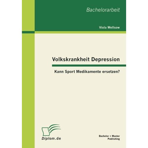 Viola Wellsow – Volkskrankheit Depression: Kann Sport Medikamente ersetzen?