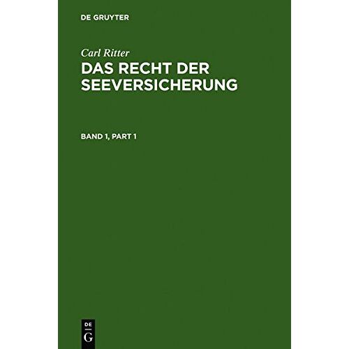 - Ritter, Carl: Das Recht der Seeversicherung. Band 1