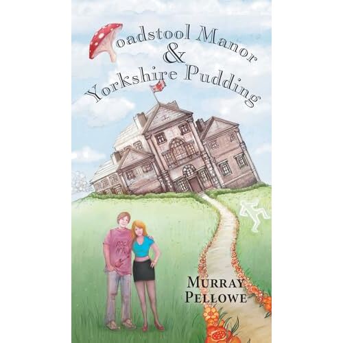 Murray Pellowe – Toadstool Manor & Yorkshire Pudding