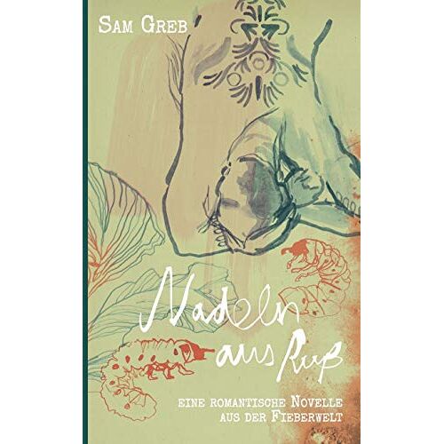 Sam Greb – Nadeln aus Ruß: Eine romantische Novelle aus der Fieberwelt (Geschichten aus der Fieberwelt)
