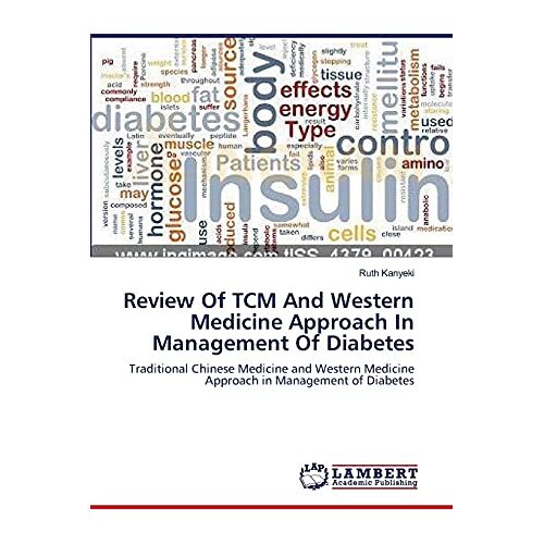 Ruth Kanyeki – Review Of TCM And Western Medicine Approach In Management Of Diabetes: Traditional Chinese Medicine and Western Medicine Approach in Management of Diabetes