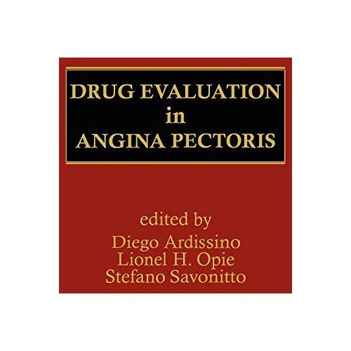 Gianluigi Ardissino – Drug Evaluation in Angina Pectoris (Developments in Cardiovascular Medicine, 158, Band 158)