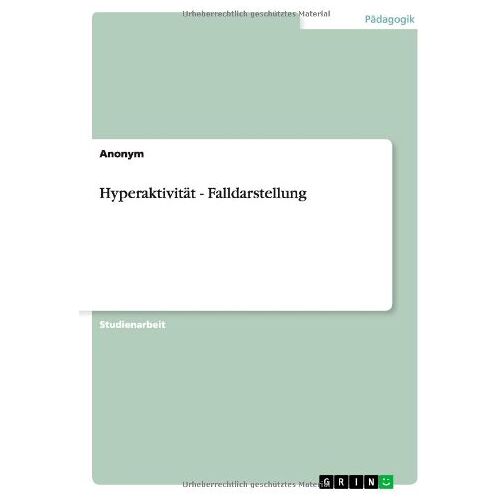 Anonym – Hyperaktivität – Falldarstellung