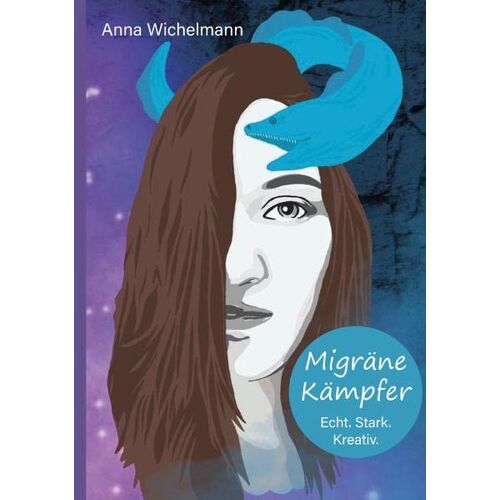 Anna Wichelmann – Migräne Kämpfer – Echt. Stark. Kreativ.: Großdruckausgabe.DE