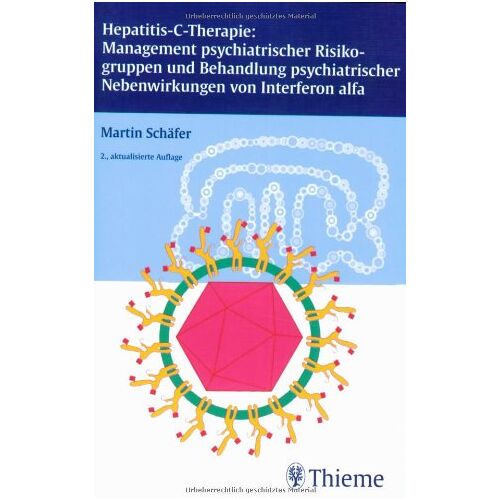 Martin Schäfer – GEBRAUCHT Hepatitis-C-Therapie:: Management psychiatrischer Nebenwirkungen von Interferon alfa – Preis vom 20.12.2023 05:52:08 h