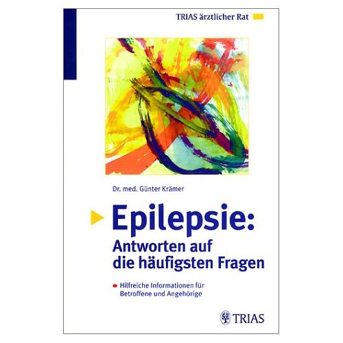 Günter Krämer – GEBRAUCHT Epilepsie, Antworten auf die häufigsten Fragen – Preis vom 08.01.2024 05:55:10 h