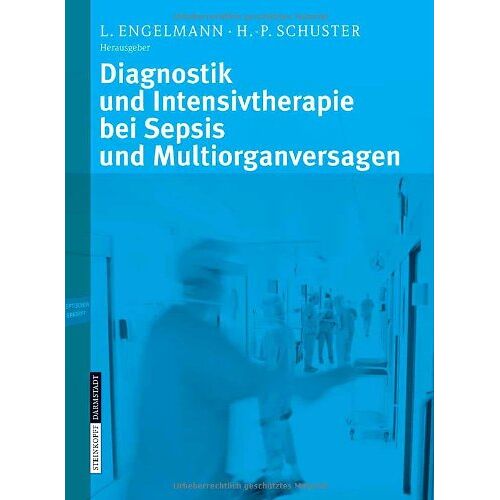 L. Engelmann – GEBRAUCHT Diagnostik und Intensivtherapie bei Sepsis und Multiorganversagen – Preis vom 20.12.2023 05:52:08 h