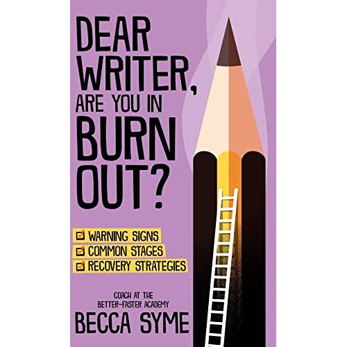 Becca Syme – Dear Writer, Are You In Burnout? (Quitbooks for Writers, Band 2)