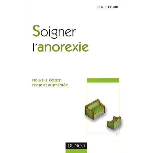 Colette Combe – GEBRAUCHT Soigner l’anorexie – Preis vom 20.12.2023 05:52:08 h