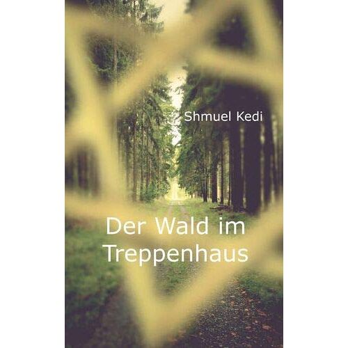 Shmuel Kedi – GEBRAUCHT Der Wald im Treppenhaus – Preis vom 04.01.2024 05:57:39 h