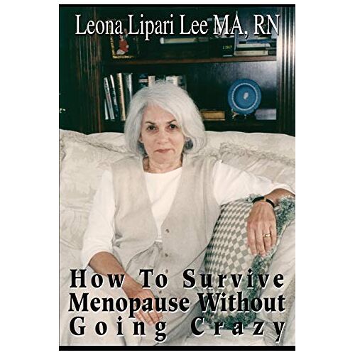 Leona Lee – How To Survive Menopause Without Going Crazy