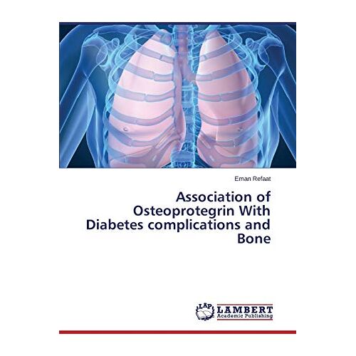 Eman Refaat – Association of Osteoprotegrin With Diabetes complications and Bone