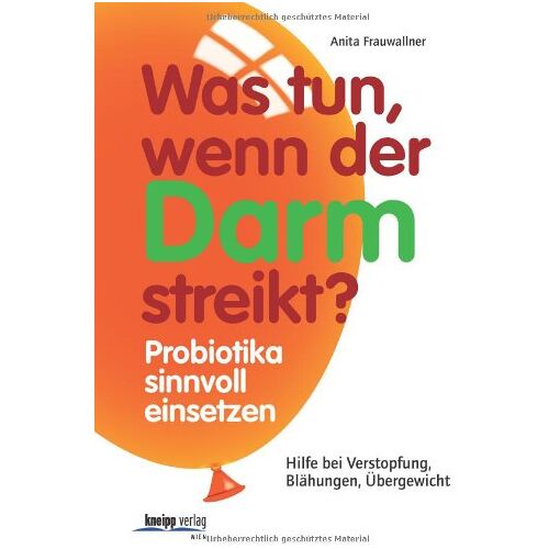 Anita Frauwallner – GEBRAUCHT Was tun, wenn der Darm streikt?: Probiotika sinnvoll einsetzen. Hilfe bei Verstopfung, Blähungen, Übergewicht – Preis vom 20.12.2023 05:52:08 h