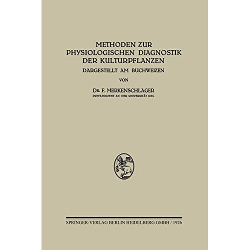Friedrich Merkenschlager – Methoden zur Physiologischen Diagnostik der Kulturpflanzen: Dargestellt am Buchweizen