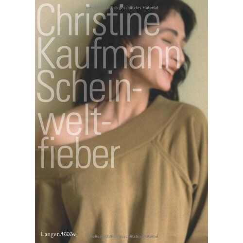 Christine Kaufmann – GEBRAUCHT Scheinweltfieber – Preis vom 20.12.2023 05:52:08 h