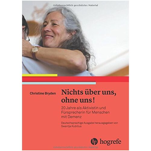 Christine Bryden – GEBRAUCHT Nichts über uns, ohne uns!: 20 Jahre als Aktivistin und Fürsprecherin für Menschen mit Demenz – Preis vom 08.01.2024 05:55:10 h