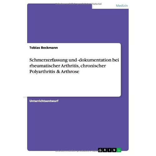 Tobias Beckmann – Schmerzerfassung und -dokumentation bei rheumatischer Arthritis, chronischer Polyarthritis & Arthrose