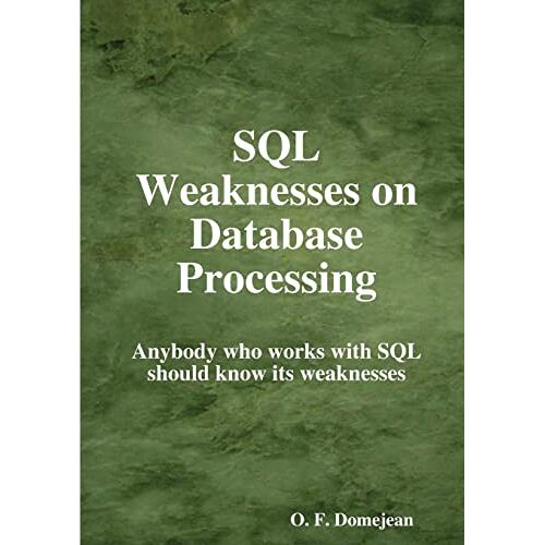 Domejean, Oswaldo F. – SQL Weaknesses on Database Processing