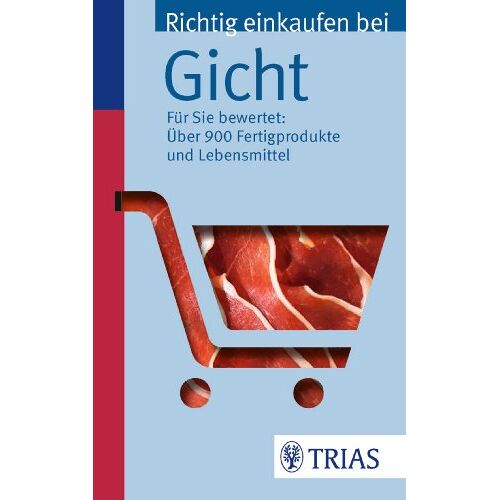 Karin Hofele – GEBRAUCHT Richtig einkaufen bei Gicht: Für Sie bewertet: Über 900 Fertigprodukte und Lebensmittel – Preis vom 20.12.2023 05:52:08 h