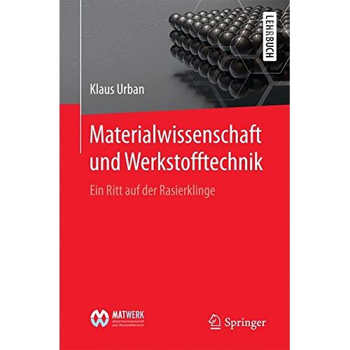 Klaus Urban - Materialwissenschaft und Werkstofftechnik: Ein Ritt auf der Rasierklinge