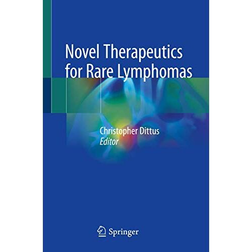 Christopher Dittus – Novel Therapeutics for Rare Lymphomas
