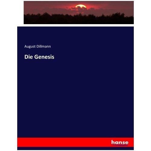 Dillmann, August Dillmann – Die Genesis