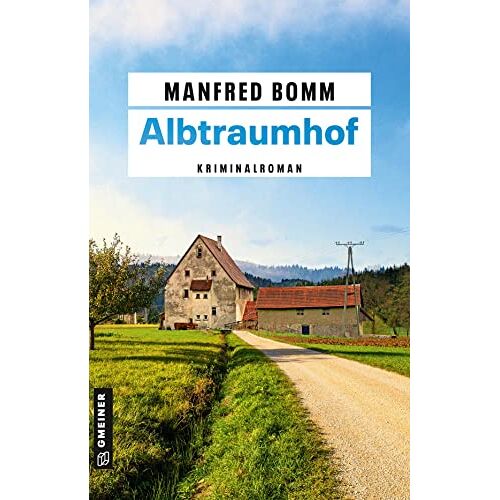 Manfred Bomm – GEBRAUCHT Albtraumhof: Kriminalroman (Kommissar August Häberle) – Preis vom 20.12.2023 05:52:08 h