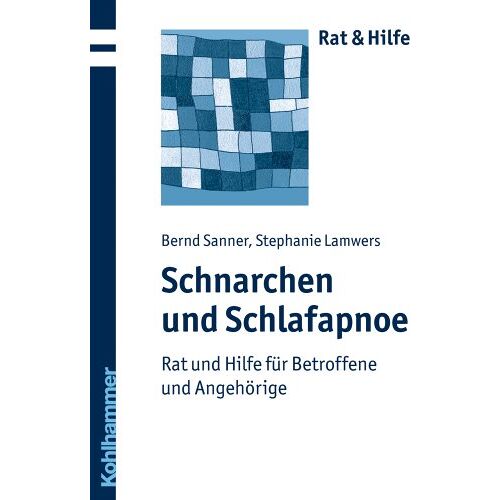 Bernd Sanner – GEBRAUCHT Schnarchen und Schlafapnoe – Rat und Hilfe für Betroffene und Angehörige (Rat & Hilfe) – Preis vom 20.12.2023 05:52:08 h