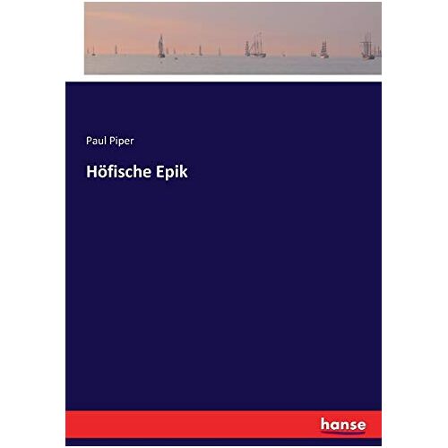 Paul Piper – Höfische Epik