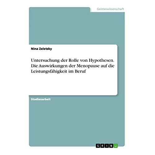 Nina Zeletzky – Untersuchung der Rolle von Hypothesen. Die Auswirkungen der Menopause auf die Leistungsfähigkeit im Beruf