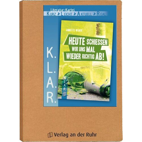 Saskia Spielberg – K.L.A.R.-Literatur-Kartei: Heute schießen wir uns mal wieder richtig ab!