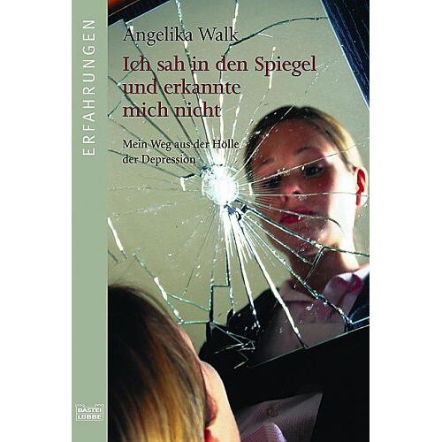 Angelika Walk – GEBRAUCHT Ich sah in den Spiegel und erkannte mich nicht: Mein Weg aus der Hölle der Depression – Preis vom 08.01.2024 05:55:10 h