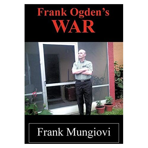 Frank Mungiovi – Frank Ogden’s War