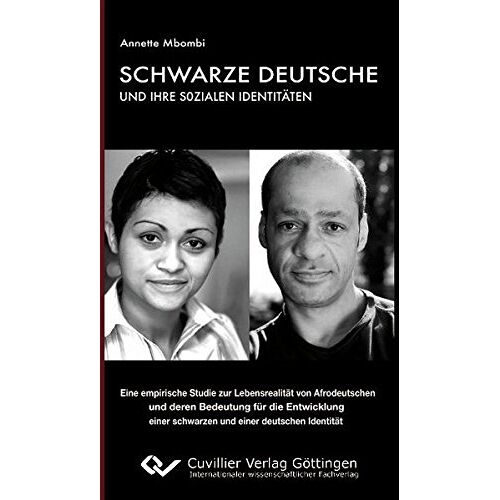 Annette Mbombi – Schwarze Deutsche und ihre sozialen Identitäten: Eine empirische Studie zur Lebensrealität von Afrodeutschen und deren Bedeutung für die Entwicklung einer schwarzen und einer deutschen Identität