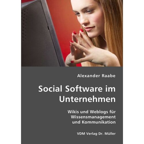 Alexander Raabe – GEBRAUCHT Social Software im Unternehmen: Wikis und Weblogs für Wissensmanagement und Kommunikation – Preis vom 09.01.2024 05:48:39 h