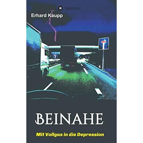 Erhard Kaupp – Beinahe: Mit Vollgas in die Depression