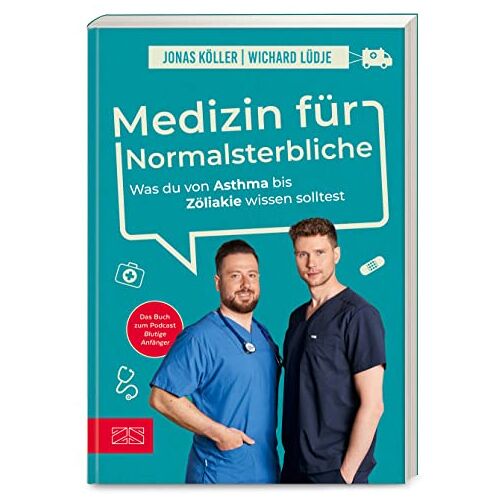 Lüdje, Dr. Wichard – Medizin für Normalsterbliche: Was du von Asthma bis Zöliakie wissen solltest