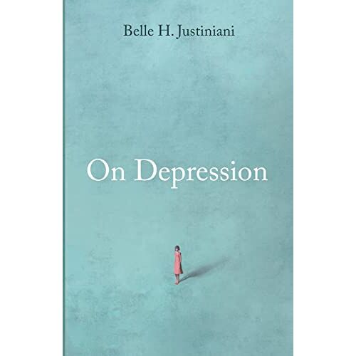 Justiniani, Belle H. – On Depression